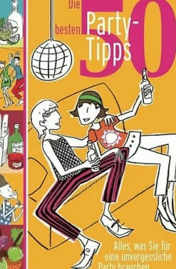 50 besten Party Tips
